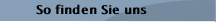So finden Sie uns